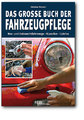 Auto - Das große Buch der Fahrzeugpflege